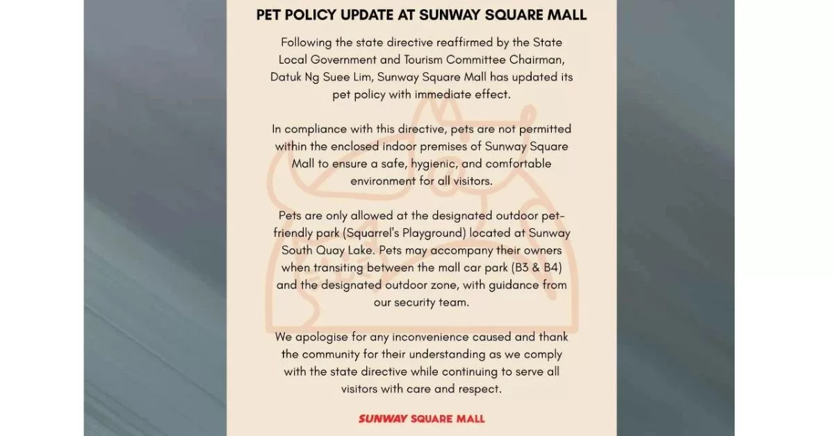 Sunway Square Mall Larangan Haiwan Peliharaan: Dasar Ditarik Balik, Netizen Terkejut 5 Sunway Square Mall Larangan Haiwan Peliharaan: Dasar Ditarik Balik, Netizen Terkejut