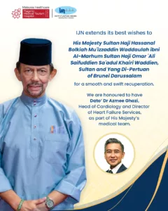 Pakar Institut Jantung Negara Diperkenan Sertai Pasukan Perubatan Sultan Brunei, Bukti Kepercayaan Tinggi Serantau