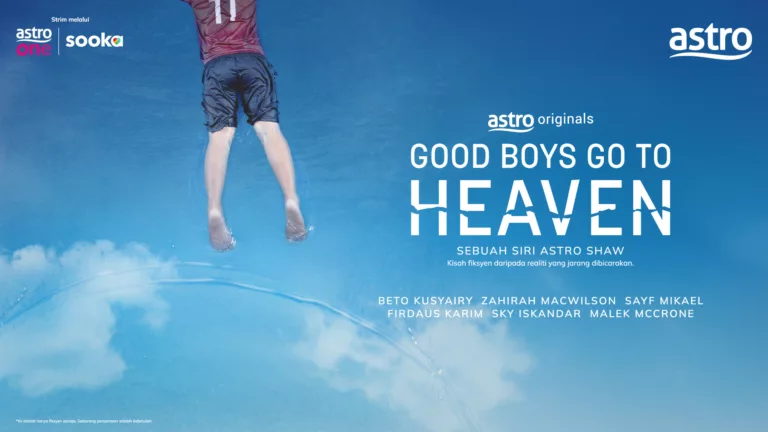 Kehilangan Yang Mengubah Segalanya! STRIM Astro Originals; Good Boys Go To Heaven Bermula 8 Mei Di Astro One & Sooka