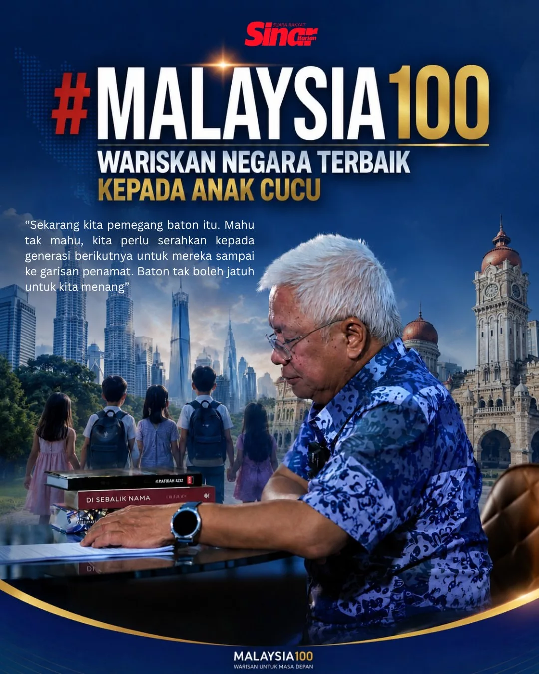 Malaysia100: Negara Yang Kita Wariskan Kepada Generasi Akan Datang Bermula Dengan Kita Hari Ini 6 Malaysia100: Negara Yang Kita Wariskan Kepada Generasi Akan Datang Bermula Dengan Kita Hari Ini