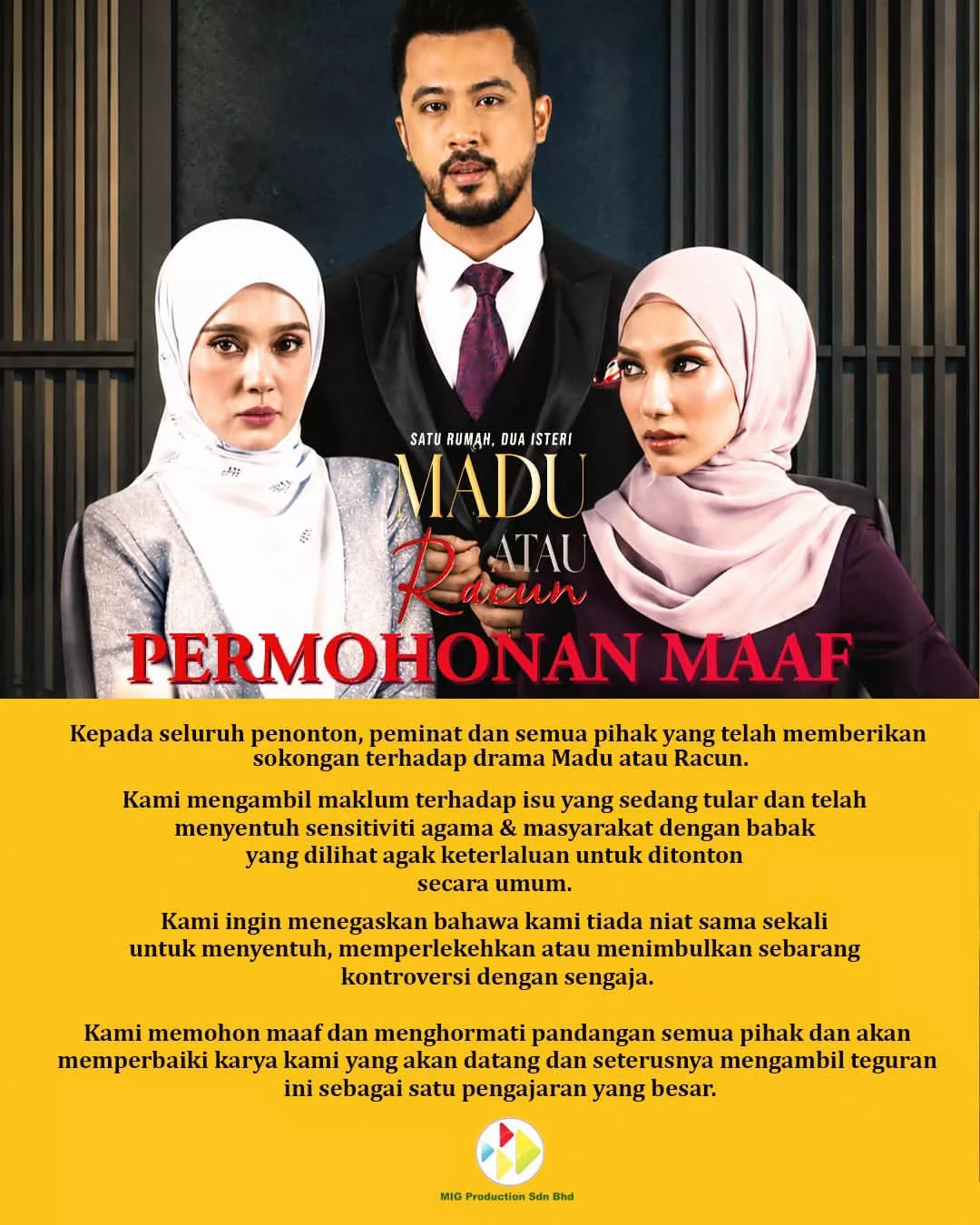 MIG Production House Mohon Maaf Susulan Kontroversi ‘Madu Atau Racun’, Akui Ada Babak Sentuh Sensitiviti Agama & Masyarakat 5 MIG Production House Mohon Maaf Susulan Kontroversi ‘Madu Atau Racun’, Akui Ada Babak Sentuh Sensitiviti Agama & Masyarakat